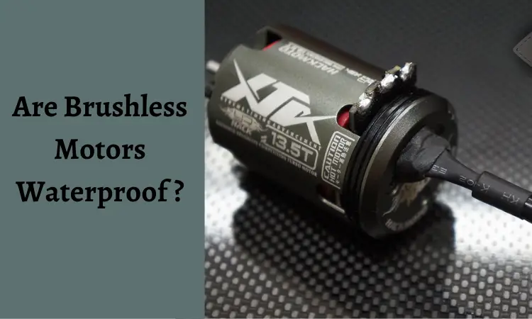 Are Brushless Motors Waterproof