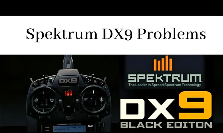 Spektrum DX9 Problems