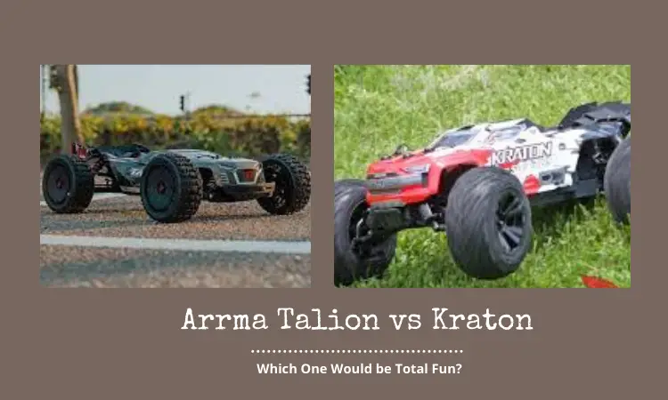 Arrma Talion vs Kraton