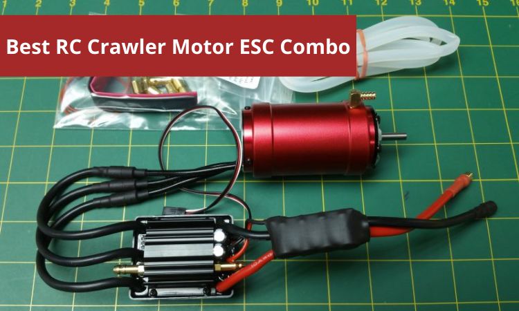 Best RC Crawler Motor ESC Combo