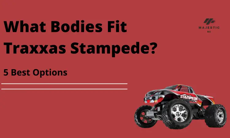 What Bodies Fit Traxxas Stampede