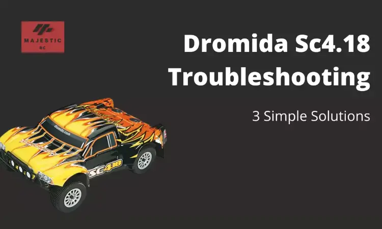 dromida sc4.18 troubleshooting